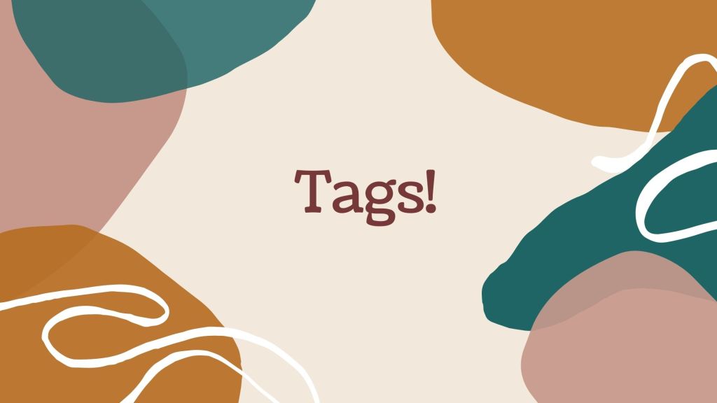 Catching up on Tags!