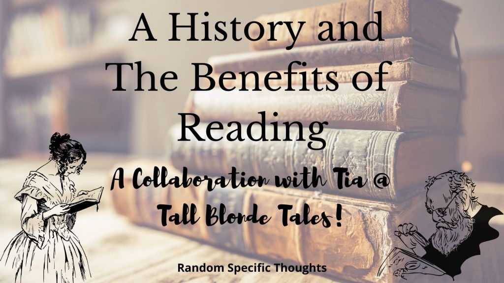 A History of Reading (A collab. with Tia@Tall Blonde Tales)