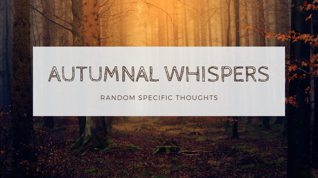 Autumnal Whispers
